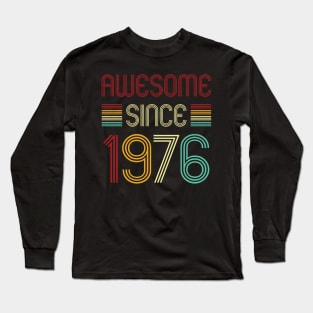 Vintage Awesome Since 1976 Long Sleeve T-Shirt